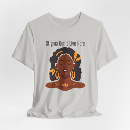 Stigma Dont Live Here