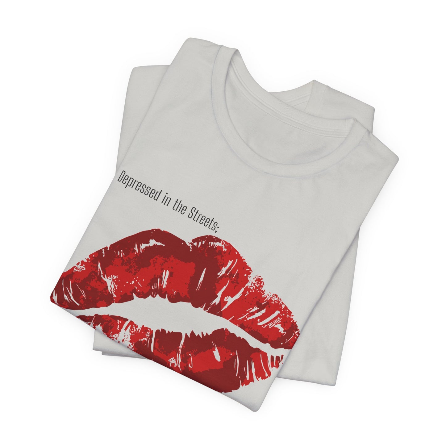 Depressed In The Streets; Manic In The Sheets