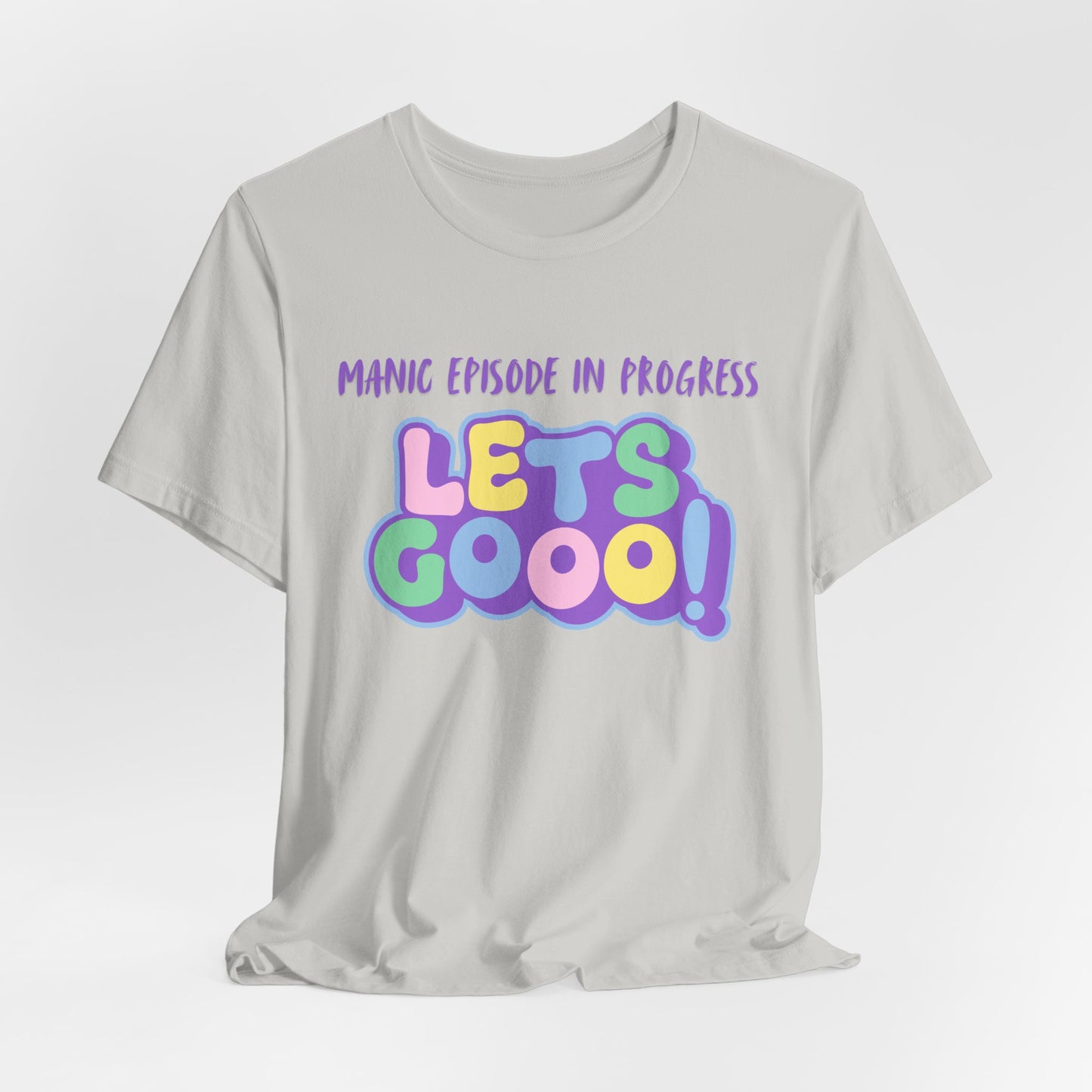 Manic Episode In Progress, Lets Go!