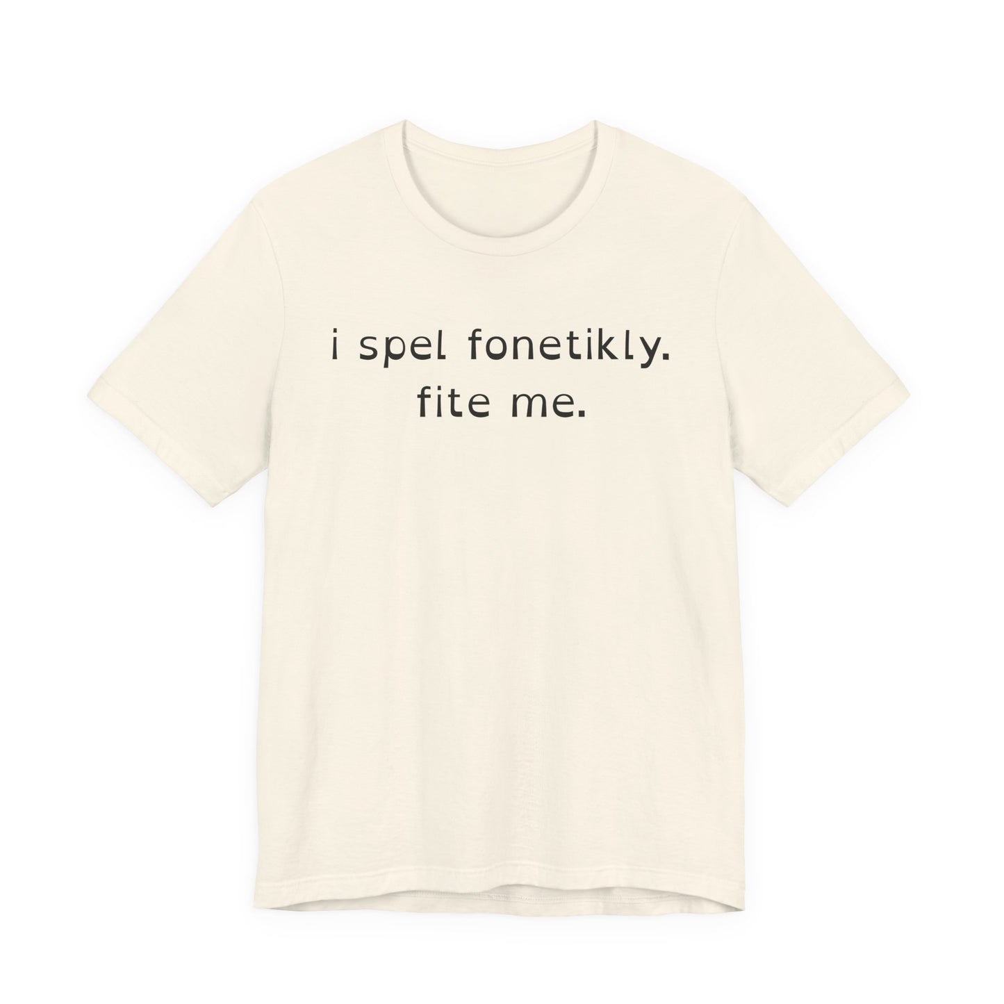 I Spel Fonetikly. Fite Me