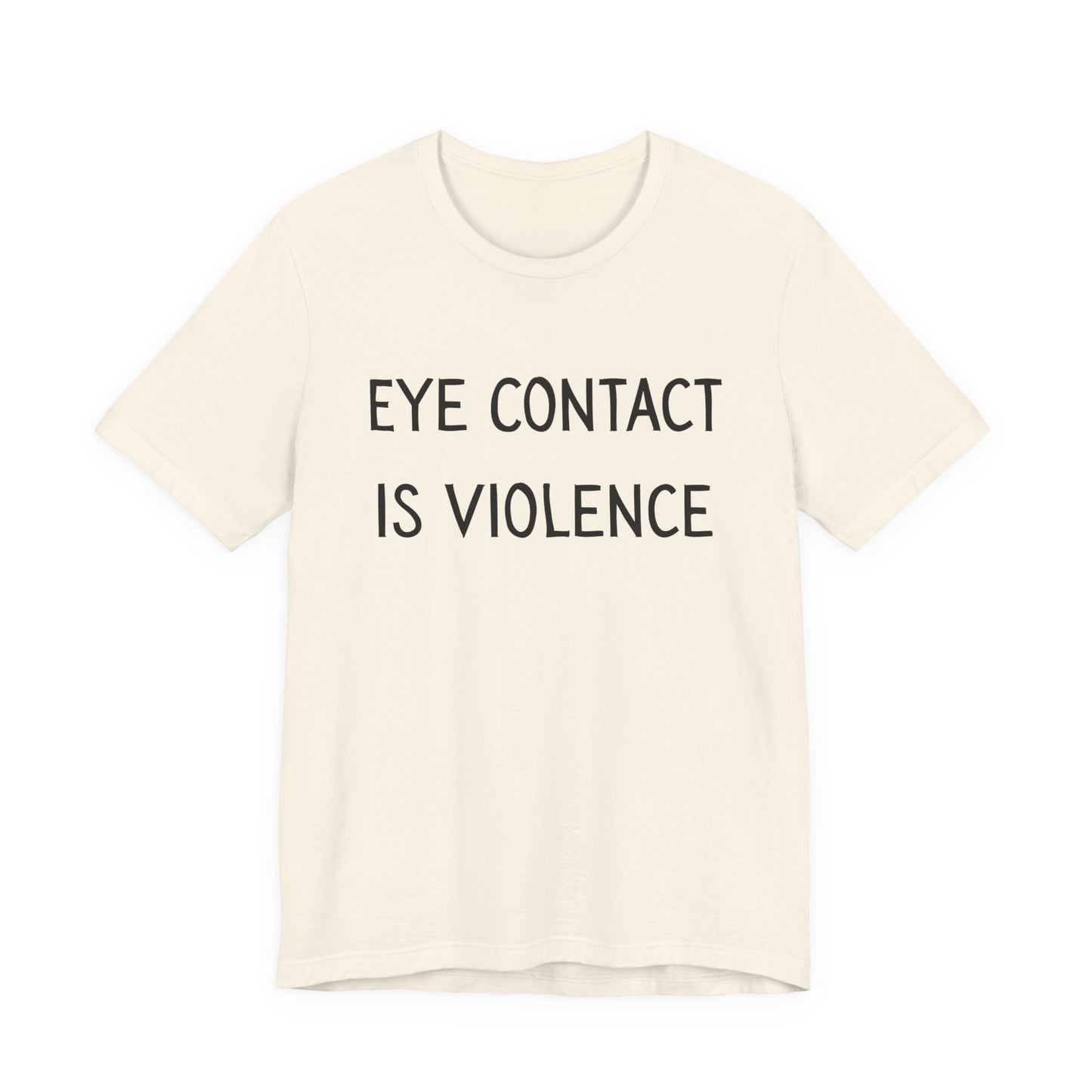 Eye Contact Is Violence