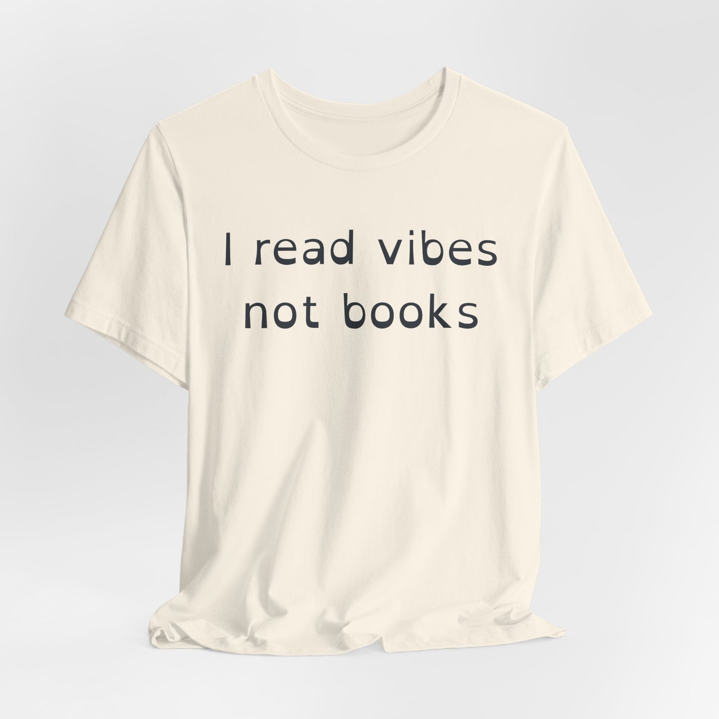 I Read Vibes Not Books