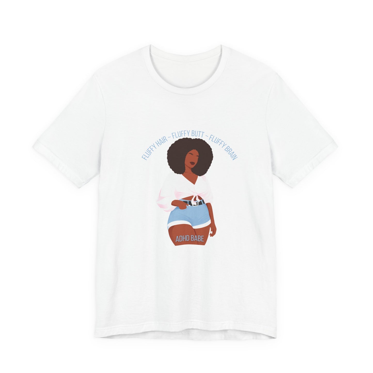 Fluffy Hair, Fluffy Butt, Fluffy Brain