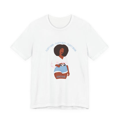 Fluffy Hair, Fluffy Butt, Fluffy Brain