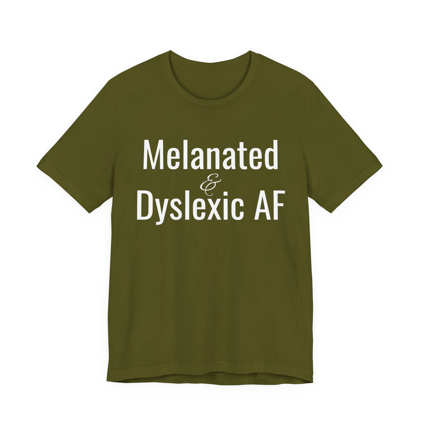 Melanated & Dyslexic AF