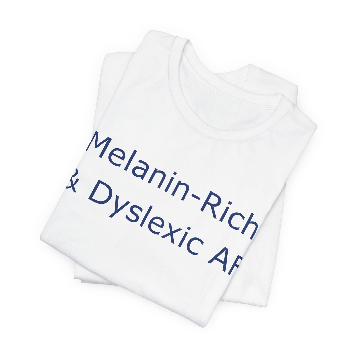Melanin-Rich & Dyslexic AF