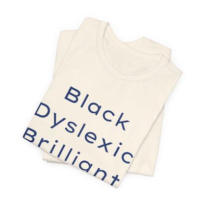 Black Dyslexic Brilliant