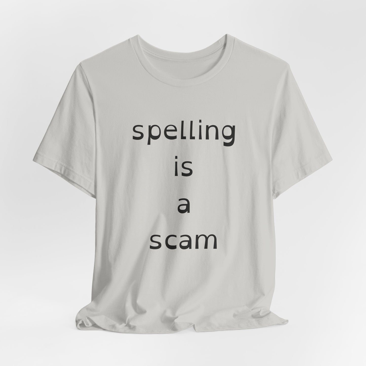 Spelling Is A Scam