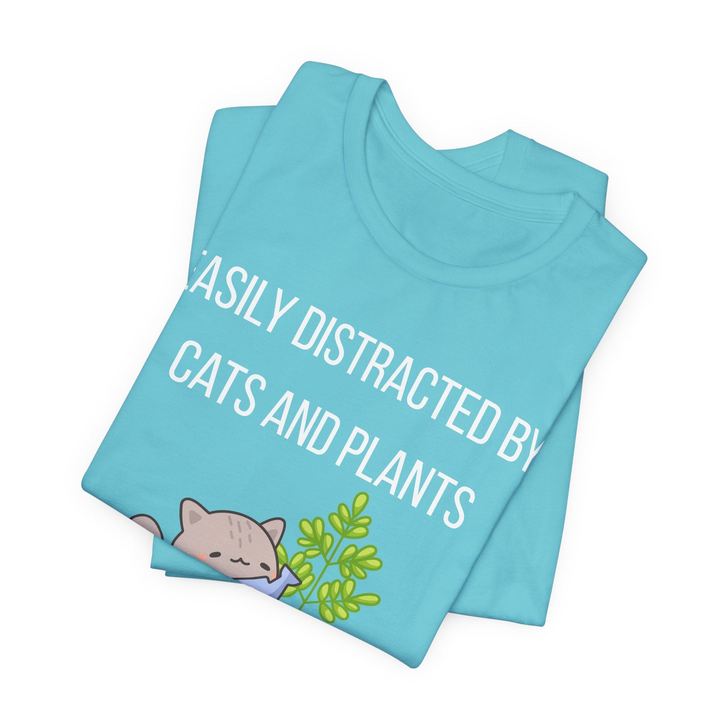 Easily Distracted By Cats And Plants Graphic Tee