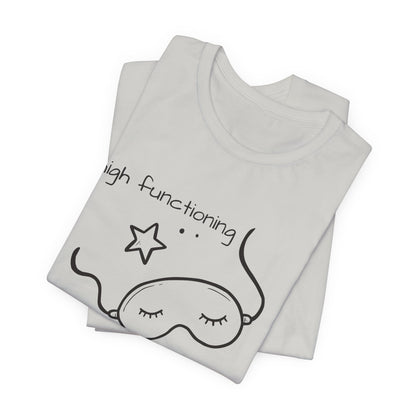 High Functioning Until Naptime