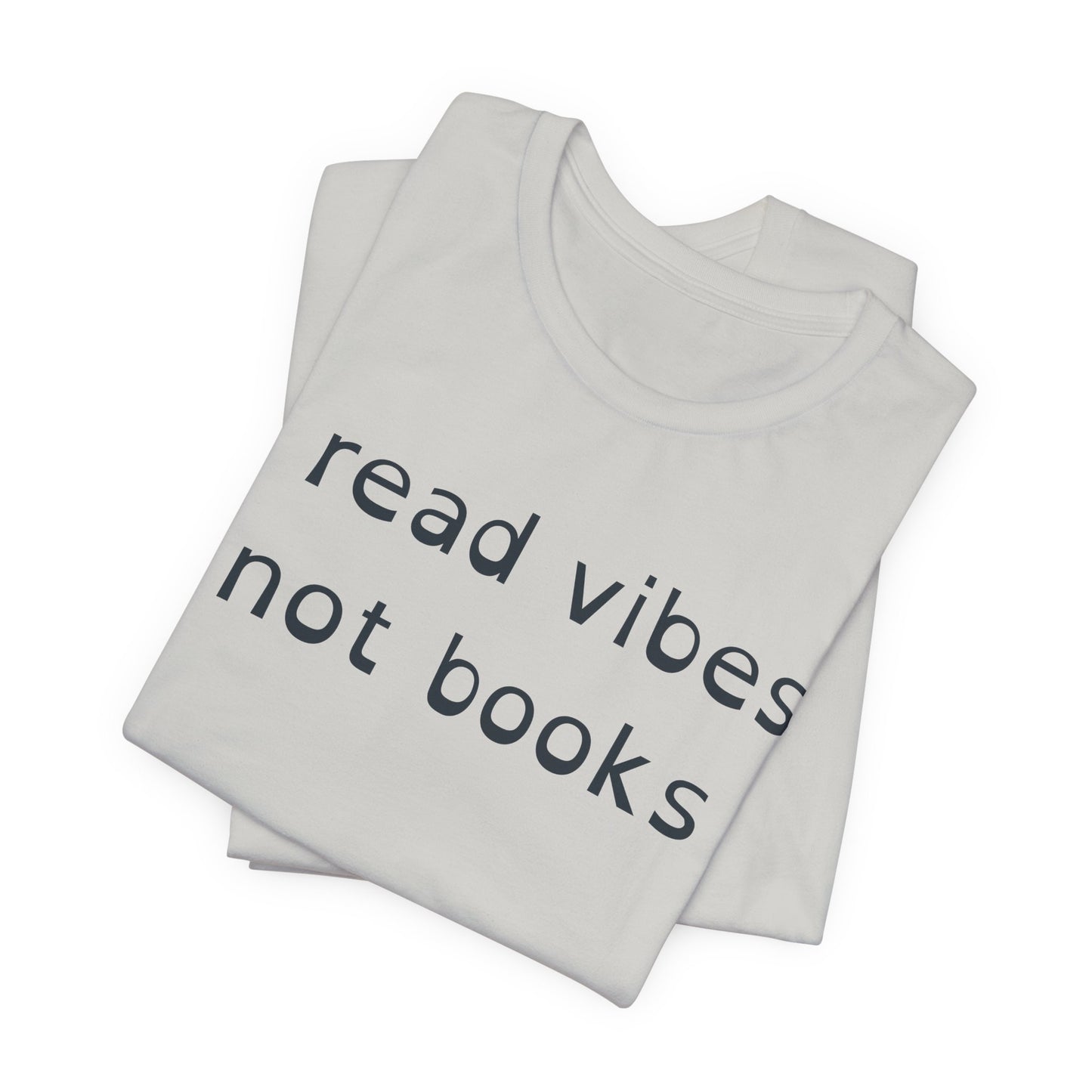 I Read Vibes Not Books
