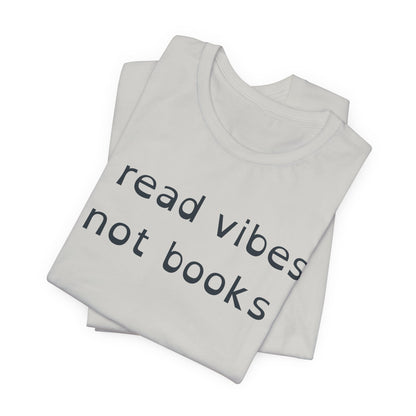 I Read Vibes Not Books