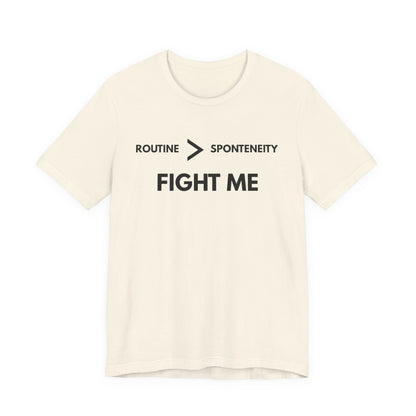 Routine Is Greater Than Spontaneity