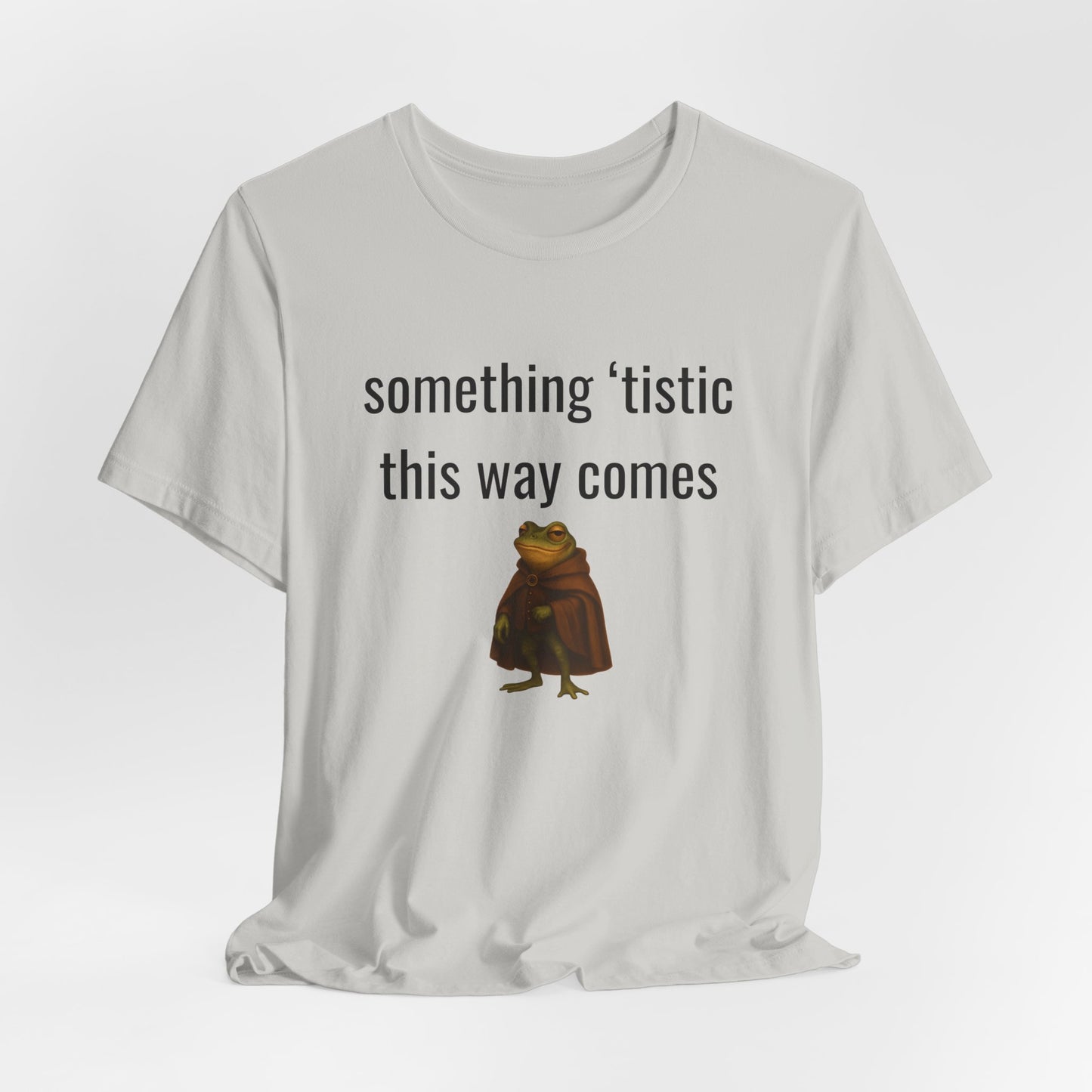 Something 'Tistic This Way Comes Graphic Tee