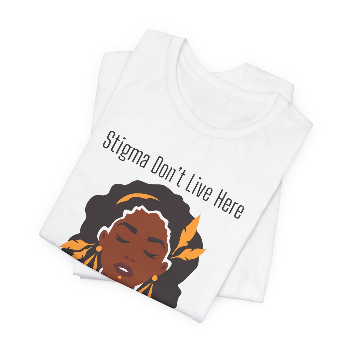 Stigma Dont Live Here