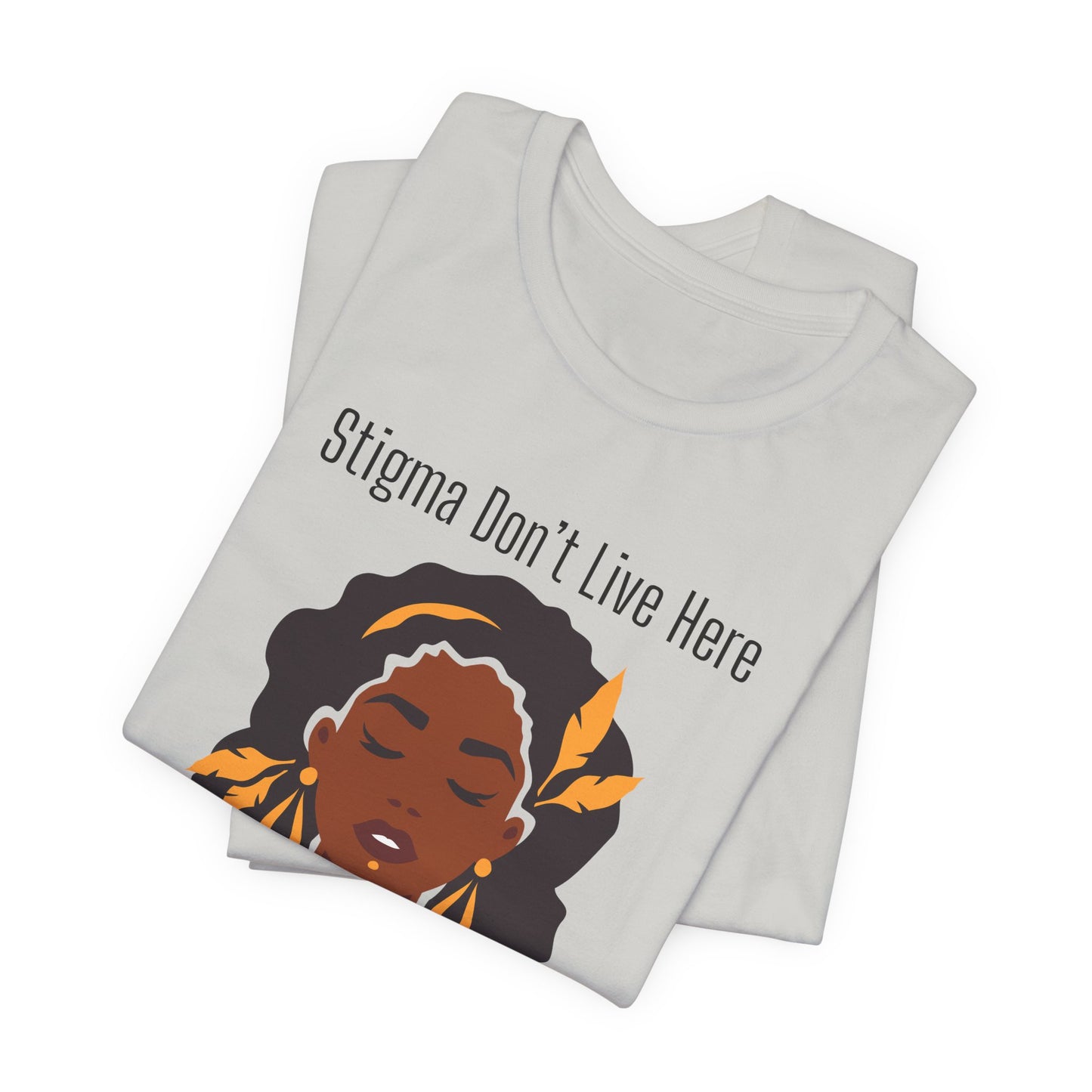 Stigma Dont Live Here