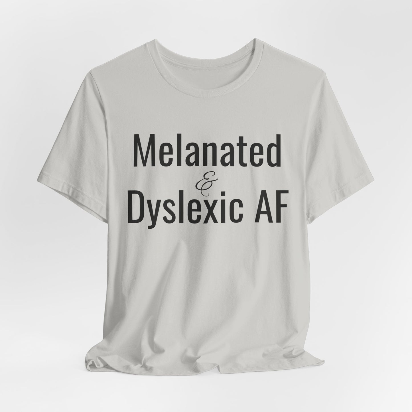 Melanated & Dyslexic AF